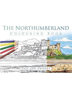 The Northumberland Colouring Book - Past and Present