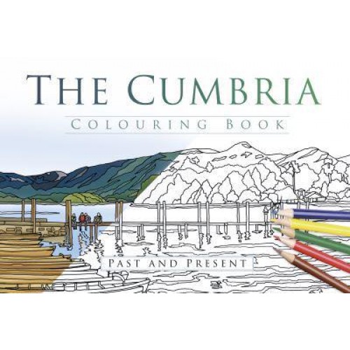 The Cumbria Colouring Book - Past and Present