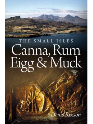 The Small Isles Canna, Rum, Eigg and Muck