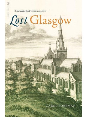 Lost Glasgow Glasgow's Lost Architectural Heritage