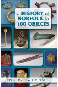 A History of Norfolk in 100 Objects