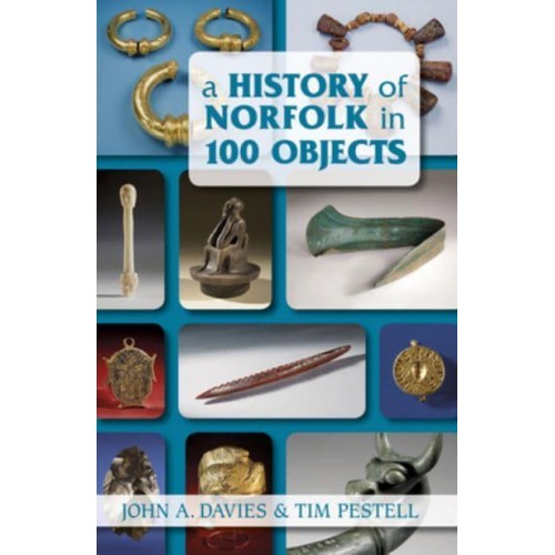 A History of Norfolk in 100 Objects