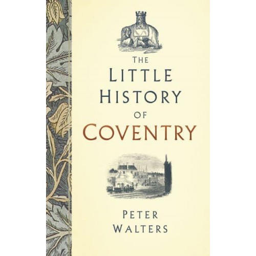 The Little History of Coventry