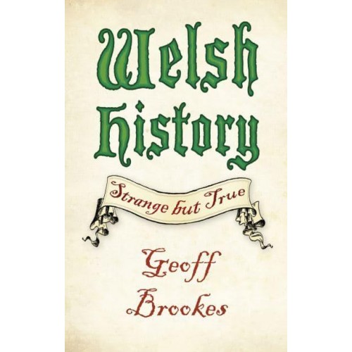Welsh History Strange but True