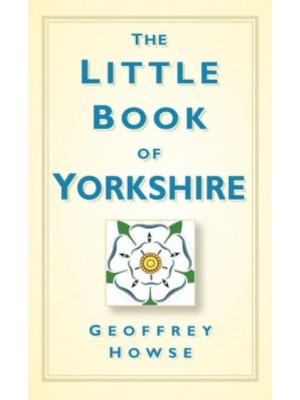 The Little Book of Yorkshire