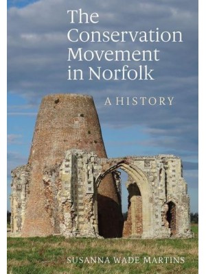 The Conservation Movement in Norfolk A History