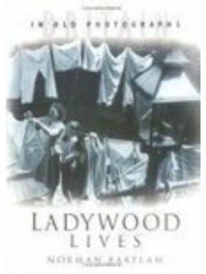 Ladywood Lives - Britain in Old Photographs