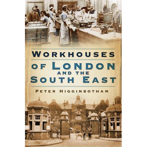 Workhouses of London and the South East