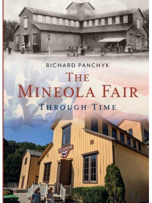 The Mineola Fair Through Time - America Through Time
