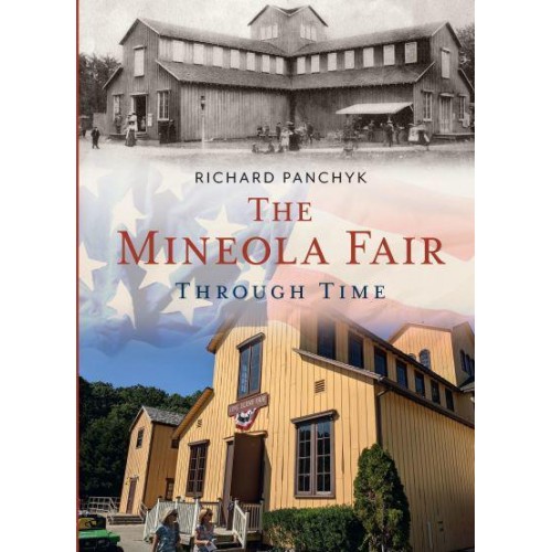 The Mineola Fair Through Time - America Through Time