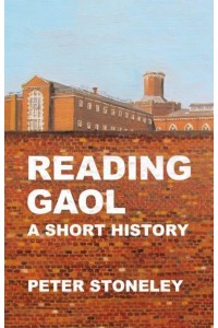 Reading Gaol A Short History