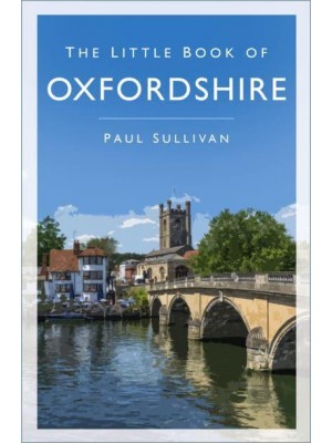 The Little Book of Oxfordshire