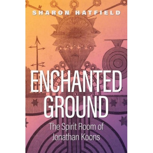 Enchanted Ground The Spirit Room of Jonathan Koons