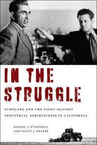 In the Struggle Scholars and the Fight Against Industrial Agribusiness in California