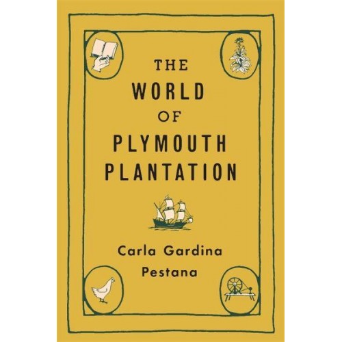 The World of Plymouth Plantation