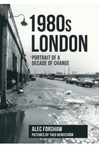 1980S London Portrait of a Decade of Change