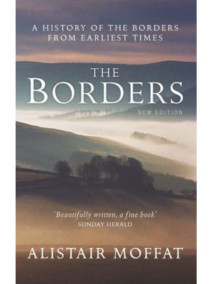 The Borders A History of the Borders from Earliest Times