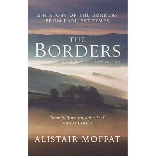 The Borders A History of the Borders from Earliest Times