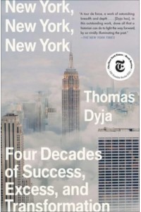 New York, New York, New York Four Decades of Success, Excess, and Transformation