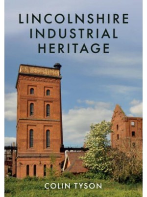Lincolnshire Industrial Heritage
