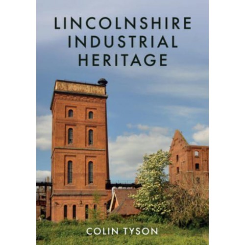 Lincolnshire Industrial Heritage