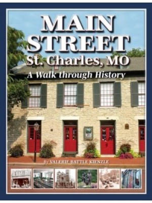 Main Street St. Charles: A Walk Through History