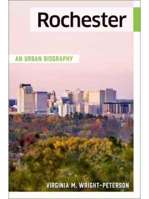 Rochester An Urban Biography