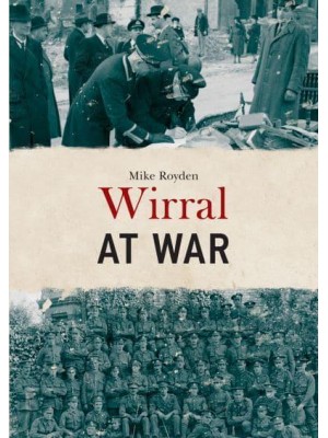 Wirral at War - At War