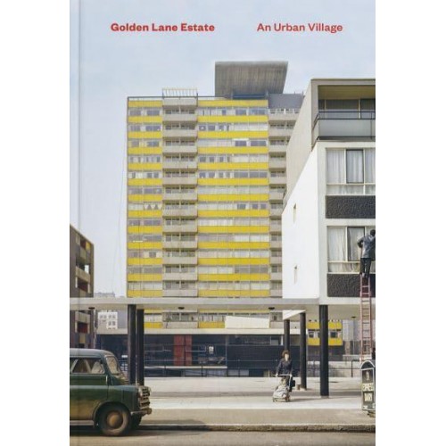 Golden Lane Estate An Urban Village
