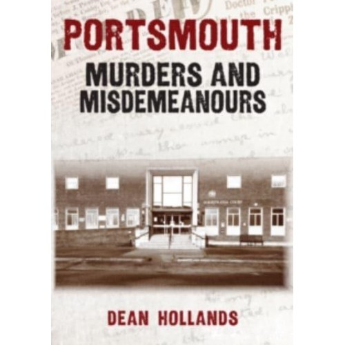 Portsmouth Murders and Misdemeanours - Murders & Misdemeanours