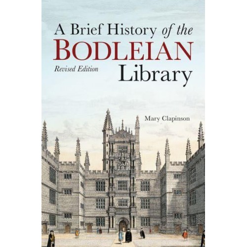 A Brief History of the Bodleian Library