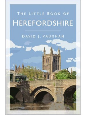 The Little Book of Herefordshire