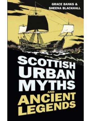 Scottish Urban Myths and Ancient Legends