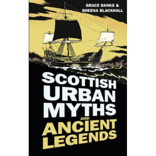 Scottish Urban Myths and Ancient Legends
