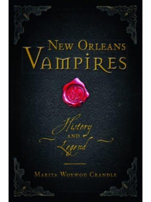 New Orleans Vampires History and Legend - Haunted America