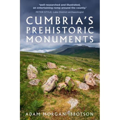 Cumbria's Prehistoric Monuments