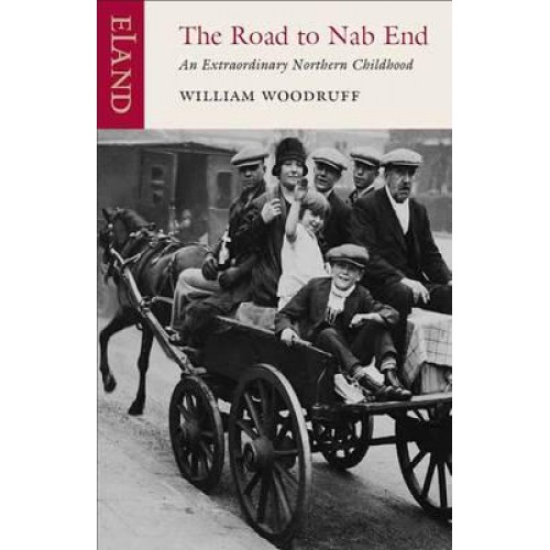 The Road to Nab End A Lancashire Childhood