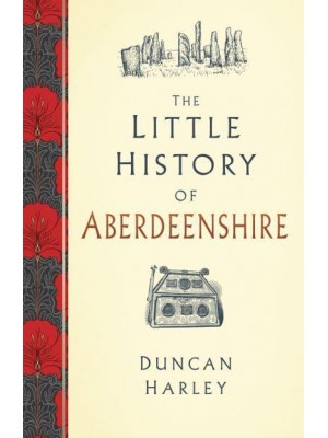 The Little History of Aberdeenshire
