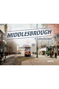 Middlesbrough A Colourful Past