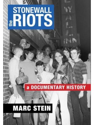 The Stonewall Riots A Documentary History