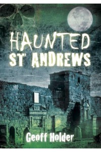 Haunted St Andrews