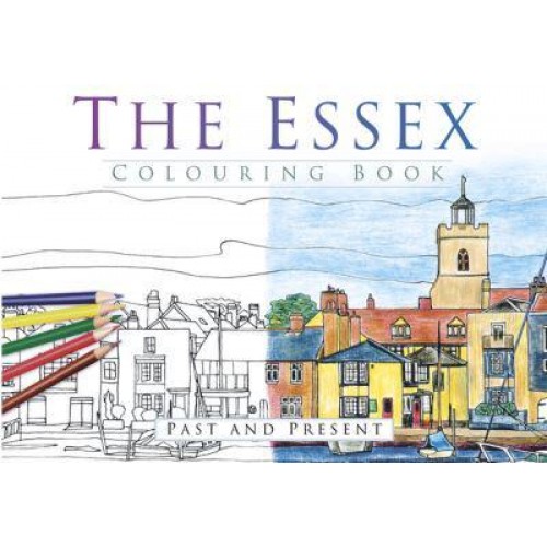 The Essex Colouring Book - Past and Present