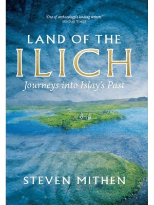 Land of the Ilich Journey's Into Islay's Past