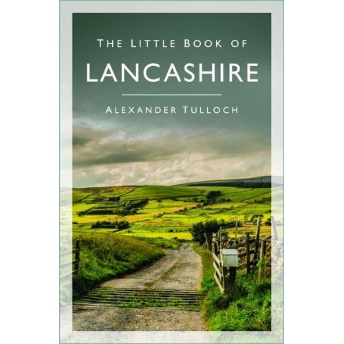 The Little Book of Lancashire