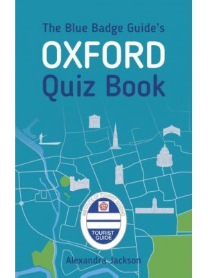 The Blue Badge Guide's Oxford Quiz Book