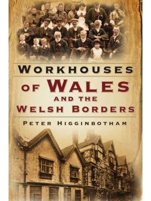 Workhouses of Wales and the Welsh Borders