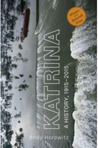 Katrina A History, 1915-2015