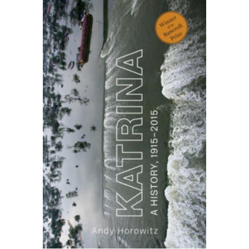 Katrina A History, 1915-2015