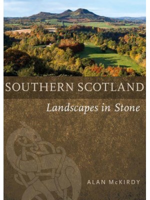 Southern Scotland Landscapes in Stone