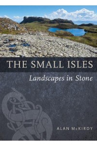The Small Isles Landscapes in Stone
